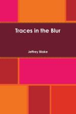 Traces in the Blur af Jeffrey Blake