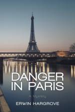 Danger in Paris af Erwin Hargrove