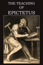 Teaching of Epictetus af Epictetus