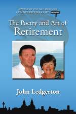 Poetry and Art of Retirement af John Ledgerton