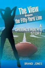 View from the Fifty-Yard Line af Brandi Jones