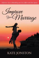 Improve Your Marriage af Kate Jonston