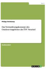 Das Vermarktungskonzept des Outdoor-Angebotes des TSV Neuried af Philipp Steinkamp