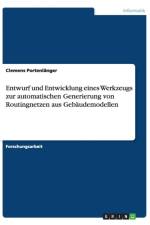 Entwurf Und Entwicklung Eines Werkzeugs Zur Automatischen Generierung Von Routingnetzen Aus Gebaudemodellen af Clemens Portenlanger