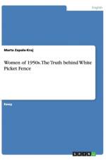 Women of 1950s. The Truth behind White Picket Fence af Marta Zapala-Kraj