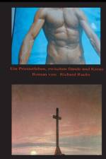 Ein Priesterleben, zwischen Sunde und Kreuz af Richard Rucks