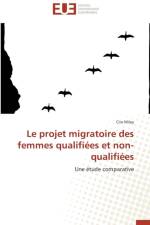 Le Projet Migratoire Des Femmes Qualifiees Et Non-Qualifiees af Miley-C