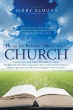 Things You Probably Didn't Learn In Church af Jerry Blount
