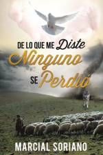 De lo que me Diste Ninguno se Perdio af Marcial Soriano