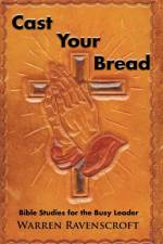 Cast Your Bread af Warren Ravenscroft