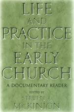 Life and Practice in the Early Church