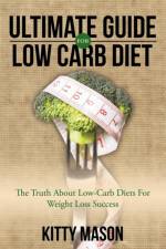 Ultimate Guide for Low Carb Diet af Kitty Mason