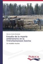 Estudio de la muerte embrionaria en la Tritrichomonosis bovina af Mariana Andrea Woudwyk
