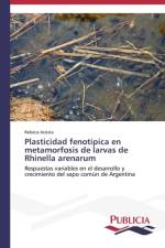 Plasticidad fenotipica en metamorfosis de larvas de Rhinella arenarum af Rebeca Acosta