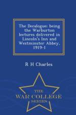 Decalogue; Being the Warburton Lectures Delivered in Lincoln's Inn and Westminster Abbey, 1919-1 - War College Series af R H Charles