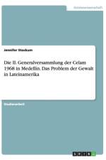 II. Generalversammlung Der Celam 1968 in Medellin. Das Problem Der Gewalt in Lateinamerika af Jennifer Stockum