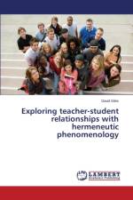 Exploring teacher-student relationships with hermeneutic phenomenology af Giles David