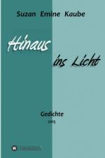 Hinaus ins Licht af Suzan Emine Kaube