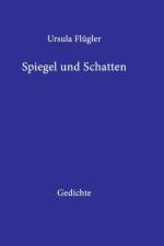 Spiegel und Schatten af Ursula Flugler