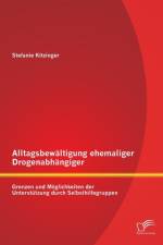 Alltagsbewaltigung ehemaliger Drogenabhangiger af Stefanie Kitzinger
