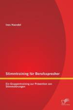 Stimmtraining fur Berufssprecher af Ines Haendel