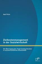Zielkostenmanagement in der Sozialwirtschaft af Axel Pulm