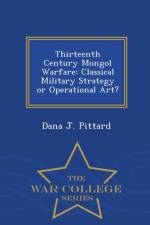 Thirteenth Century Mongol Warfare af Dana J Pittard