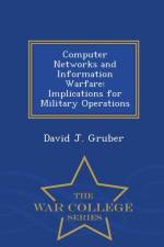 Computer Networks and Information Warfare af David J Gruber