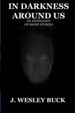 In Darkness Around Us af J. Wesley Buck