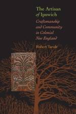 The Artisan of Ipswich af Robert Tarule