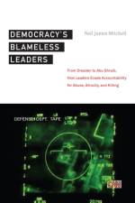 Democracy's Blameless Leaders af Neil James Mitchell