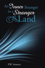 Inner Stranger in a Stranger Land af P W Stowers