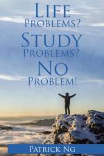 Life Problems? Study Problems? No Problem! af Patrick Ng