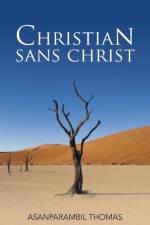 Christian Sans Christ af Asanparambil Thomas