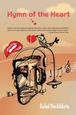 Hymn of the Heart af Rahul Nachhiketa