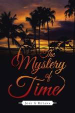 Mystery of Time af Jose A Retana
