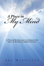 Place in My Mind af Art Marsicano