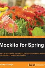 Mockito for Spring af Sujoy Acharya