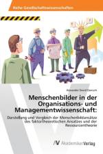 Menschenbilder in der Organisations- und Managementwissenschaft af Alexander David Danisch
