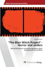 Blair Witch Project - Horror mal anders af Melanie Braun