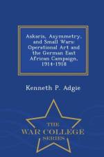 Askaris, Asymmetry, and Small Wars af Kenneth P Adgie