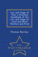 Law and Usage of War af Thomas Barclay