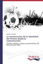 construccion de la identidad del hincha desde la comunicacion af Ezequiel Castagna