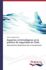 Aspectos victimologicos en la politica de seguridad en Chile af Carlos Guajardo Garcia