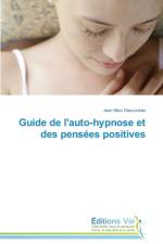 Guide de l'Auto-Hypnose Et Des Pens es Positives af Descoubes-J