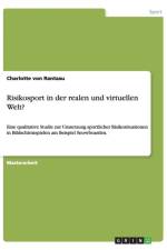 Risikosport in Der Realen Und Virtuellen Welt? af Charlotte Von Rantzau