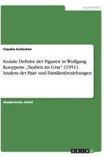Soziale Defizite Der Figuren in Wolfgang Koeppens 