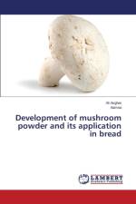 Development of mushroom powder and its application in bread af Asghar Ali