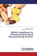 Global compliance to Pharmaceutical Good Manufacturing Practice af Ahmed Abubaker