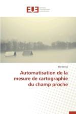 Automatisation de la Mesure de Cartographie Du Champ Proche af Jomaa-B